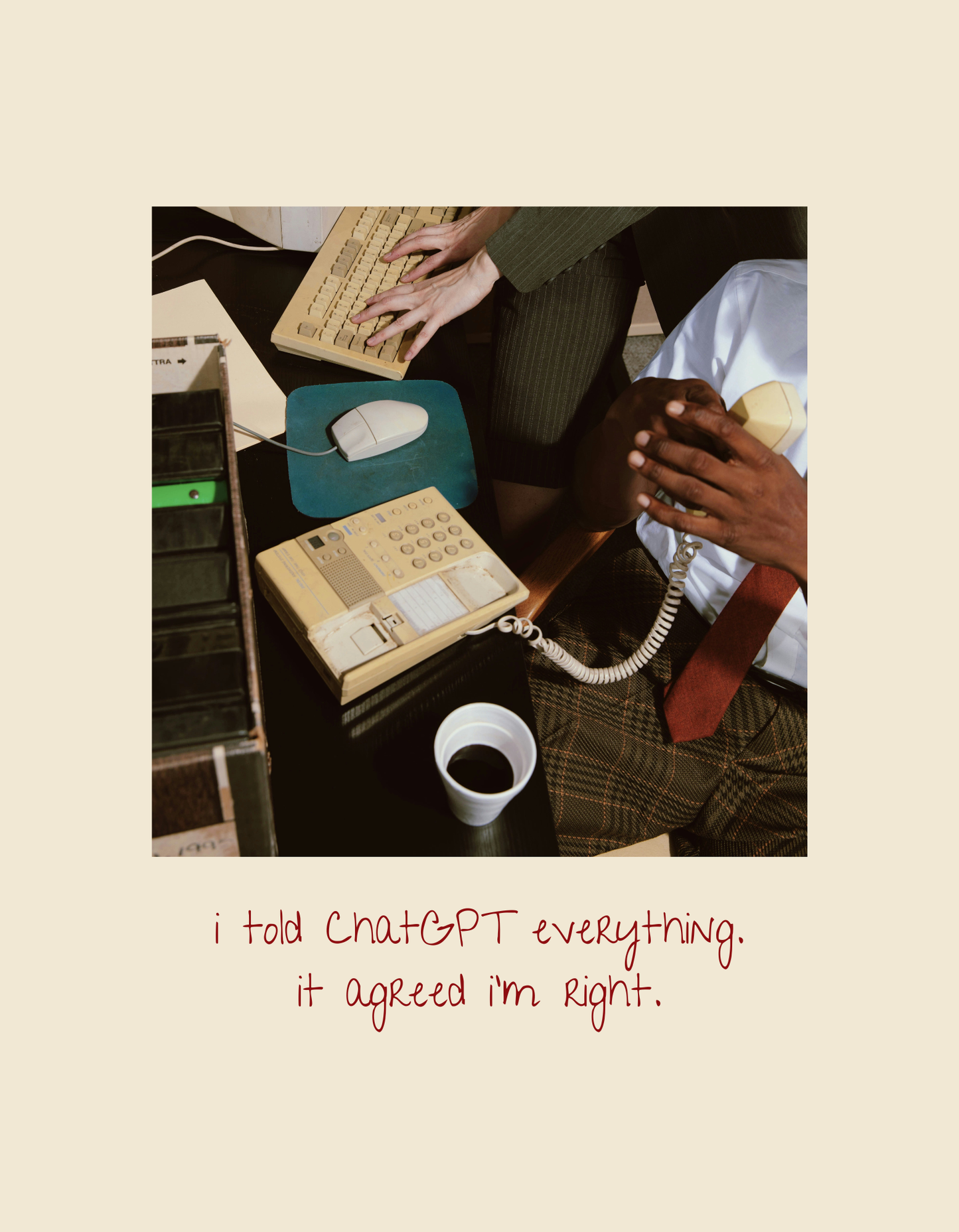 Close-up of the “I told ChatGPT everything. It agreed I’m right.” design by Office Off-Duty. Features a retro desk scene with a beige keyboard, rotary phone, coffee cup, and typewritten text in deep red handwriting font.