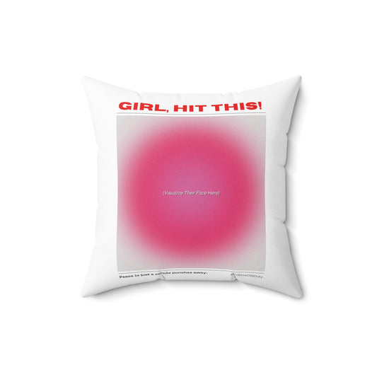 “Girl, Hit This!” decorative pillow by Office Off-Duty featuring a pink gradient target and text that reads “[Visualize Their Face Here].” The playful design turns stress relief into modern art — perfect for chic emotional support or controlled chaos moments.