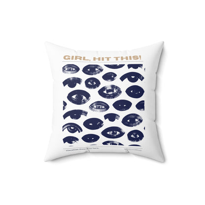 Square white throw pillow with indigo abstract eye print and tan text reading “GIRL, HIT THIS!” across the top. The bottom edge reads “Visualize their face here.” Designed by Office Off-Duty as a witty, stress-relief accent pillow.