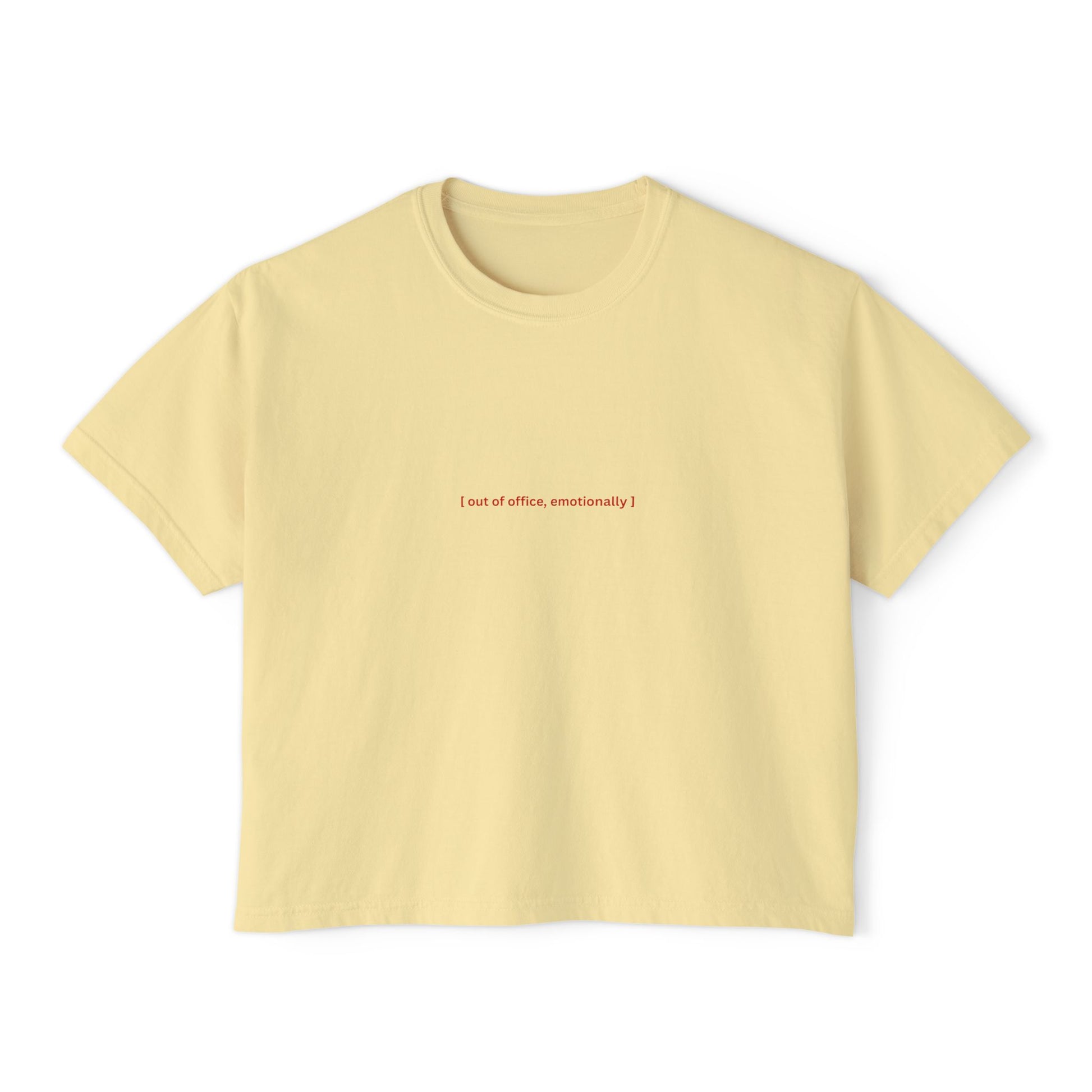 Front view of the “Out of Office, Emotionally” cropped tee by Office Off-Duty in butter yellow. Minimal red text design printed on soft 100% ring-spun cotton with a relaxed cropped silhouette — the perfect mix of witty and wearable.