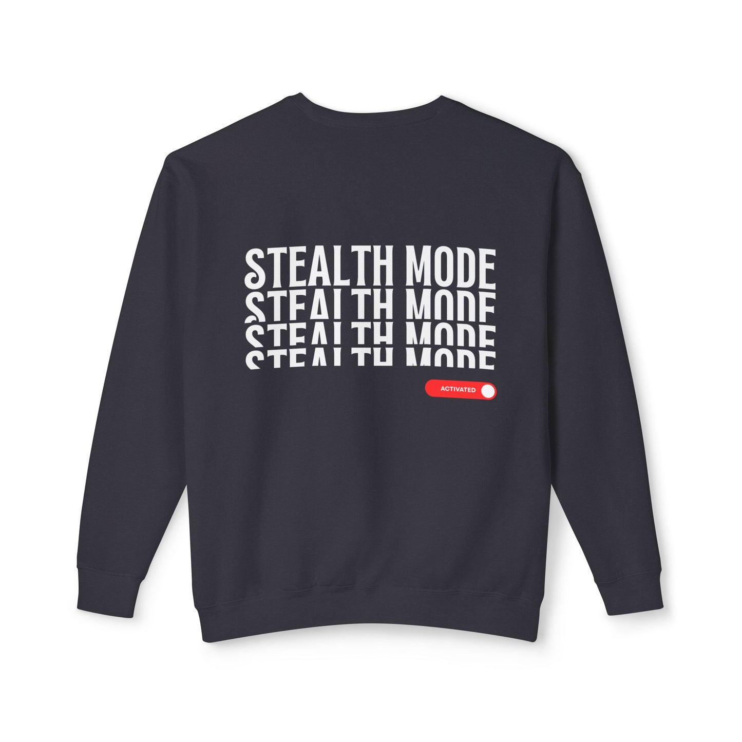 Back view of the “Stealth Mode” sweatshirt by Office Off-Duty in black. Features stacked white “STEALTH MODE” text with a red toggle switch labeled “ACTIVATED.” Crafted from 100% ring-spun cotton for a soft, structured feel — ideal for low-social-battery days and quiet power moves.