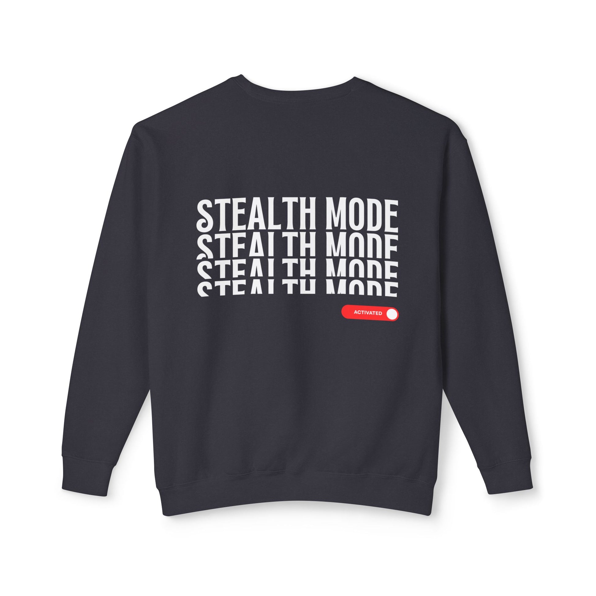 Back view of the “Stealth Mode” sweatshirt by Office Off-Duty in black. Features stacked white “STEALTH MODE” text with a red toggle switch labeled “ACTIVATED.” Crafted from 100% ring-spun cotton for a soft, structured feel — ideal for low-social-battery days and quiet power moves.